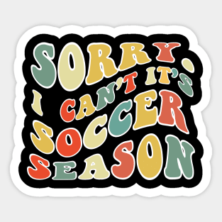 Soccer Mom, Sorry Can't Soccer Bye Soccer Life Sweater Soccer Gifts Busy Funny Soccer Gift Soccer Sticker